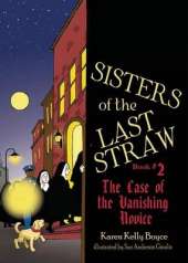 The Sisters of the Last Straw: The Case of the Vanishing Novice
