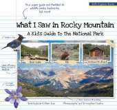 What I Saw in Rocky Mountain: A Kids Guide to the National Park