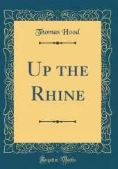 Up the Rhine (Classic Reprint)