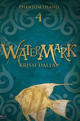 Watermark: Phantom Island Book 4