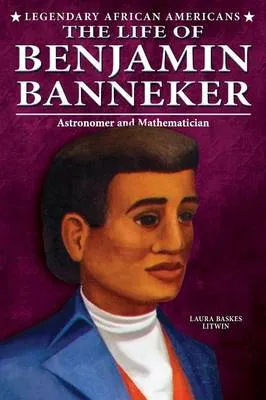Life of Benjamin Banneker