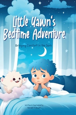 Little Yawn's Bedtime Adventure - Bringing Comfort in the Dark: Bringing Comfort in the Dark