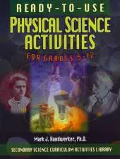 Ready-to-Use Physical Science Activities for Grades 5-12