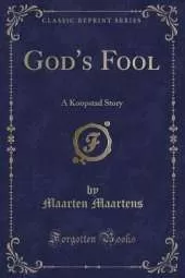 God's Fool: A Koopstad Story (Classic Reprint)