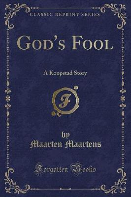 God's Fool: A Koopstad Story (Classic Reprint)