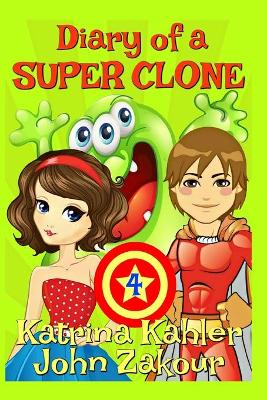 Diary of a SUPER CLONE - Book 4