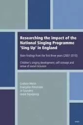 Researching the Impact of the National Singing Programme 'Sing Up' in England: Main Findings from the First Three Years (2007-2010)
