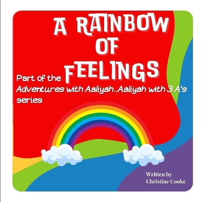 A Rainbow of Feelings: The Adventures of Aaliyah...Aaliyah with 3 A's