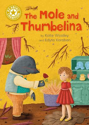 Reading Champion: The Mole and Thumbelina: Independent Reading Gold 9