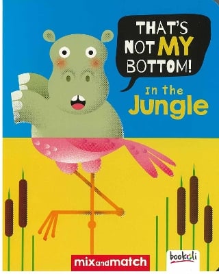 It's Not My Bottom! In The Jungle