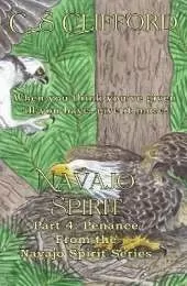 Navajo Spirit Part 4 Penance