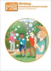 Collins Primary Focus: Writing: Introductory Teacher's Guide