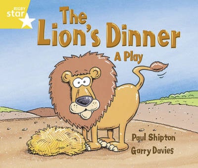 Rigby Star Guided Year 1/P2 Yellow Level: The Lion's Dinner (6 Pack) Framework Edition