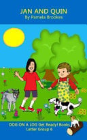 Jan and Quin (Classroom and Home): Sound-Out Phonics Reader (Letter Group 6 of a Systematic Decodable Series)