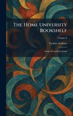 The Home University Bookshelf: Stories From Every Land