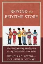 Beyond the Bedtime Story: Promoting Reading Development during the Middle School Years