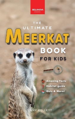 Meerkats The Ultimate Meerkat Book for Kids: 100+ Amazing Meerkat Facts, Photos, Quiz & More