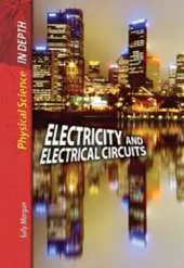 Electricity and Electrical Circuits