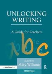 Unlocking Writing: A Guide for Teachers