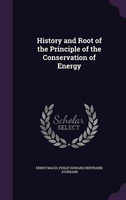 History and Root of the Principle of the Conservation of Energy