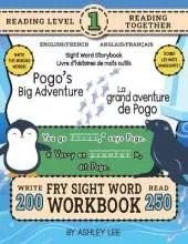 250 Sight Word Storybook, Pogo's Big Adventure (Level 1) Bilingual English/French Anglais/Français: Write Over 200 Fry Sight Words in English and French while you Read a Fun Story! 8.5"x11" (Index Included)