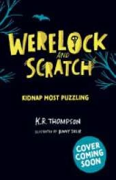 Werelock and Scratch: Kidnap Most Puzzling: Book 3: An interactive detective story for kids aged 7–9