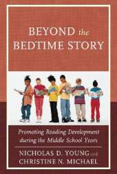 Beyond the Bedtime Story: Promoting Reading Development during the Middle School Years