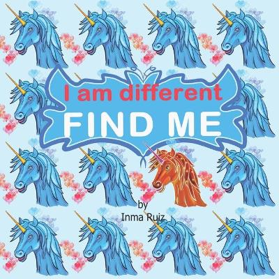 I am different FIND ME