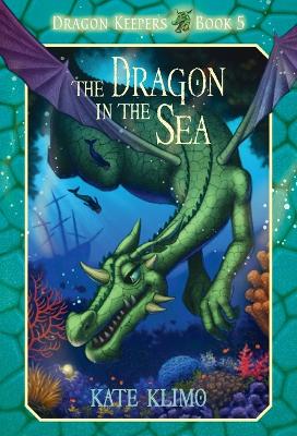 Dragon Keepers #5: The Dragon in the Sea