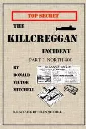 The Kilcreggon Incident: Part One 400 Miles North