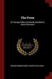 The Prose: Or Younger Edda Commonly Ascribed to Snorri Sturluson
