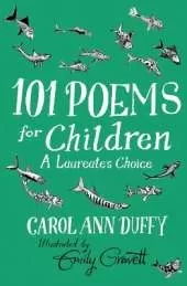 101 Poems for Children Chosen by Carol Ann Duffy: A Laureate's Choice