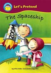 Start Reading: Let's Pretend: The Spaceship