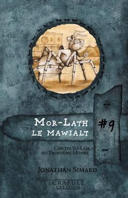 Mor-Lath Le Mawialt: Contes So-Lam Du Troisieme Monde