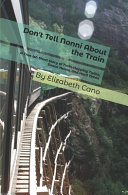 Don't Tell Nonni About the Train: A True-ish Short Story of Train-Hopping Twins, Snack Heists, and Hard Times