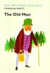 Introductory Reader D: The Old Man: The Village With Three Corners reading scheme