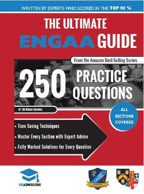 The Ultimate ENGAA Guide: 250 Practice Questions: Fully Worked Solutions, Time Saving Techniques, Score Boosting Strategies, Includes Formula Sheets, Cambridge Engineering Admissions Assessment 2018 Entry, Uniadmissions