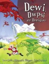 Dewi, Dwpsi A'r Dreigiau