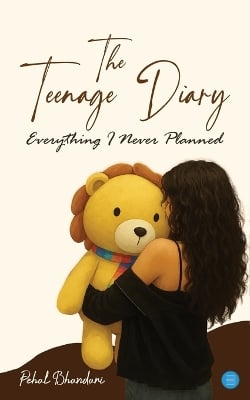 The Teenage Diary: Everything I Never Planned