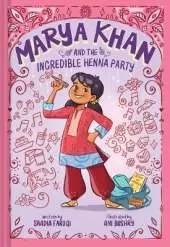 Marya Khan and the Incredible Henna Party (Marya Khan #1)