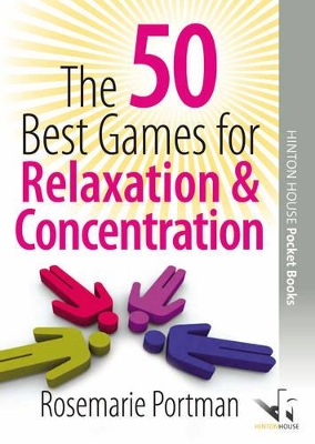The 50 Best Games for Relaxation and Concentration: Activities for Reducing Fidgeting, Calming Down and Reflection