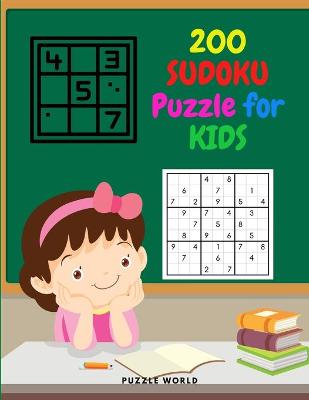 200 Sudoku Puzzle for Kids - Improve Logic Skills of Your Kids