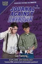 Journal Against the Unknown: What's at Stake (Super Science Showcase)