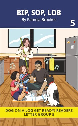Bip, Sop, Lob: Decodable Readers for Learning Letters and Reading Words. For Early, Emergent Readers and Students with Dyslexia. (Reader 5 Introduces Letters: i, p, k, j.)