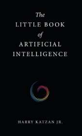 The Little Book of Artificial Intelligence