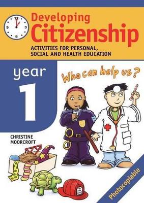Developing Citizenship: Year1: Activities for Personal, Social and Health Education