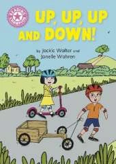 Reading Champion: Up, Up, Up and Down!: Independent Reading Pink 1B