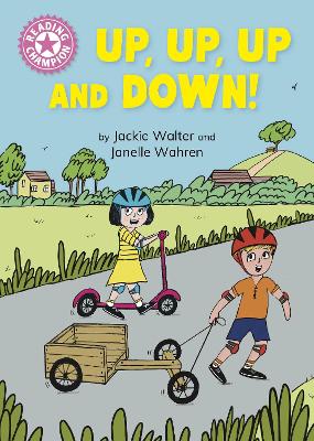 Reading Champion: Up, Up, Up and Down!: Independent Reading Pink 1B