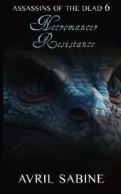 Assassins Of The Dead 6: Necromancer Resistance
