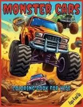 Monster Cars Coloring Book for Kids: 50 unique designs, Black Line and Grayscale Images, Fun activity book for boys and girls,